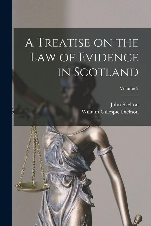 Produktbild: A Treatise on the law of Evidence in Scotland; Volume 2