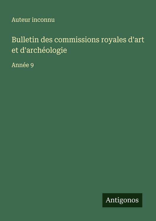 Produktbild: Bulletin des commissions royales d'art et d'arch&eacute;ologie