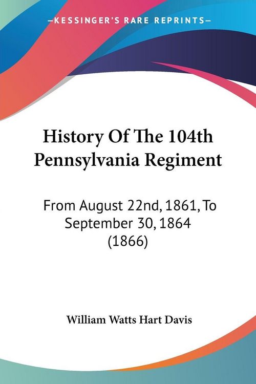 Produktbild: History Of The 104th Pennsylvania Regiment
