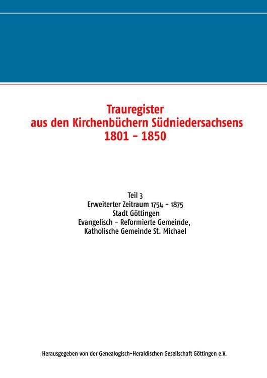 Produktbild: Trauregister aus den Kirchenb&uuml;chern S&uuml;dniedersachsens 1801 - 1850 (1754 - 1875)