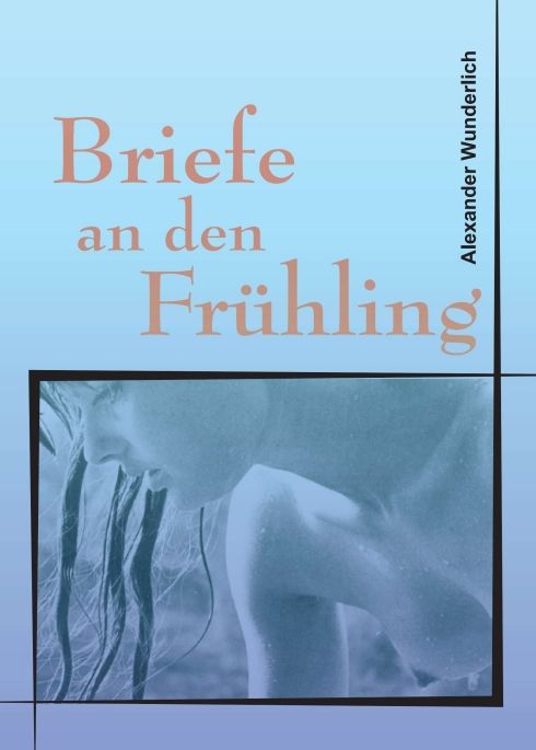 Produktbild: Briefe an den Fr&uuml;hling