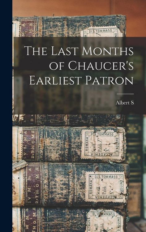 Produktbild: The Last Months of Chaucer's Earliest Patron