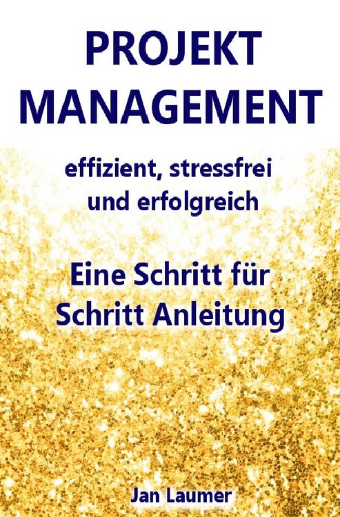 Produktbild: Projektmanagement: Effizient, stressfrei und erfolgreich