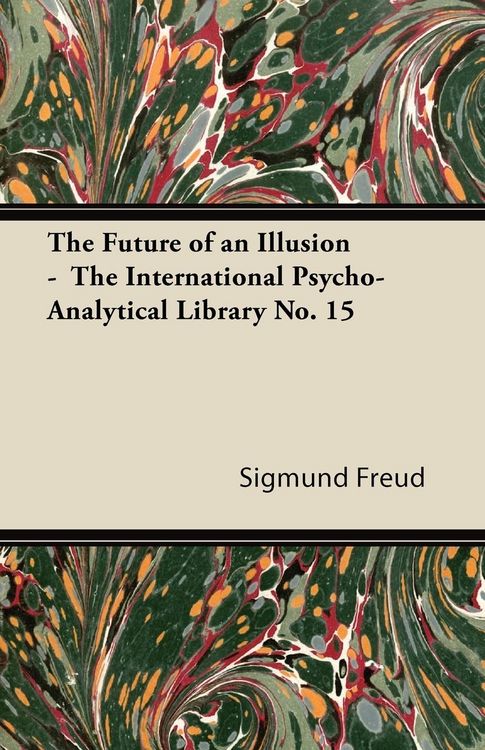 Produktbild: The Future of an Illusion - The International Psycho-Analytical Library No. 15