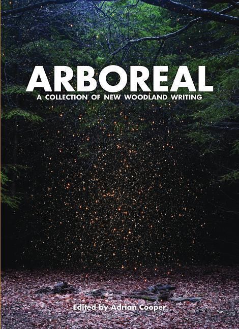 Produktbild: Arboreal: A Collection of Words from the Woods