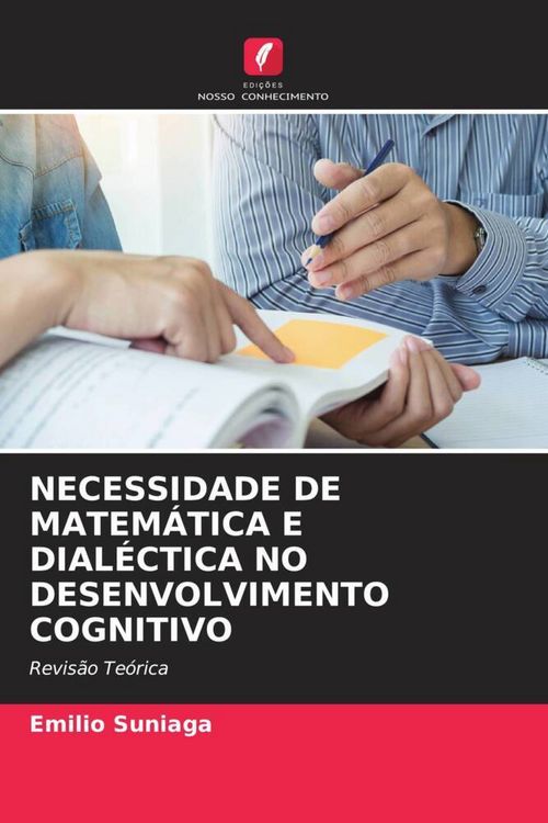 Produktbild: Necessidade De Matem&aacute;tica E Dial&eacute;ctica No Desenvolvimento Cognitivo