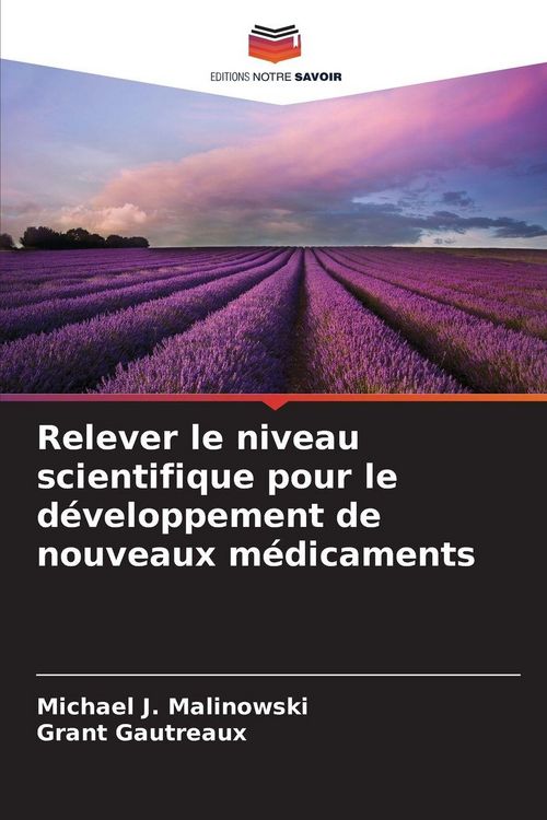Produktbild: Relever le niveau scientifique pour le d&eacute;veloppement de nouveaux m&eacute;dicaments