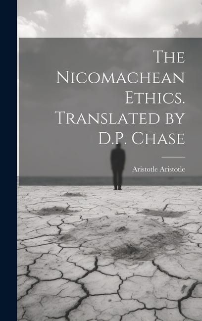 Produktbild: The Nicomachean Ethics. Translated by D.P. Chase
