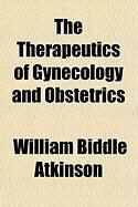 Produktbild: The Therapeutics of Gynecology and Obstetrics