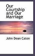 Produktbild: Our Courtship and Our Marriage