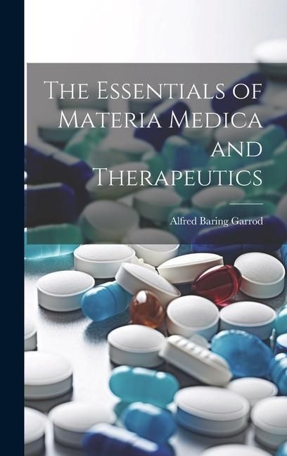 Produktbild: The Essentials of Materia Medica and Therapeutics