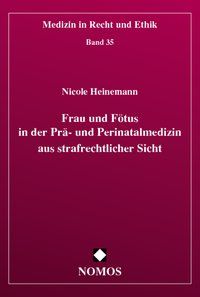 Produktbild: Frau und F&ouml;tus in der Pr&auml;- und Perinatalmedizin aus strafrechtlicher Sicht