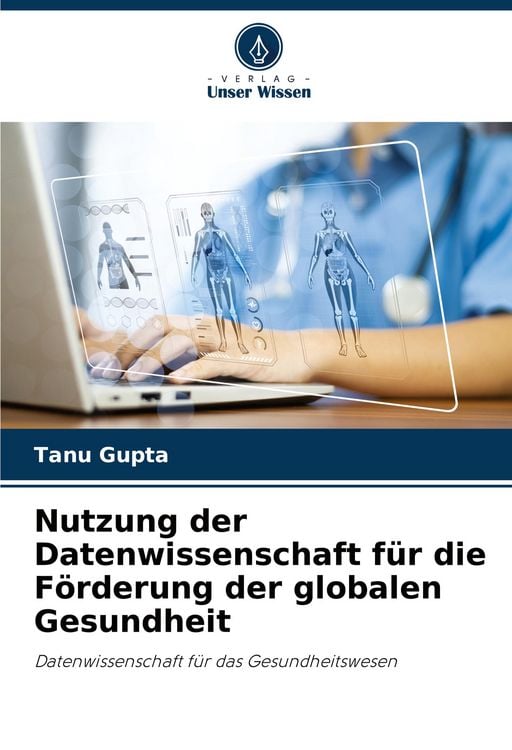 Produktbild: Nutzung der Datenwissenschaft f&uuml;r die F&ouml;rderung der globalen Gesundheit