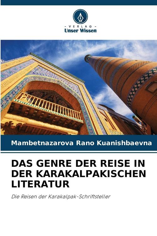 Produktbild: DAS GENRE DER REISE IN DER KARAKALPAKISCHEN LITERATUR