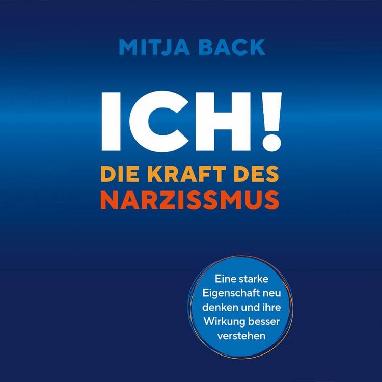 Produktbild: Ich! Die Kraft des Narzissmus