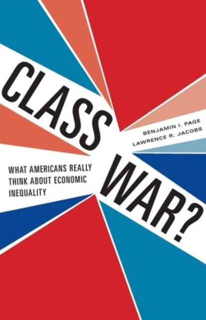 Produktbild: Page, J: Class War? - What Americans Really Think about Econ