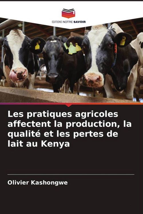 Produktbild: Les pratiques agricoles affectent la production, la qualit&eacute; et les pertes de lait au Kenya