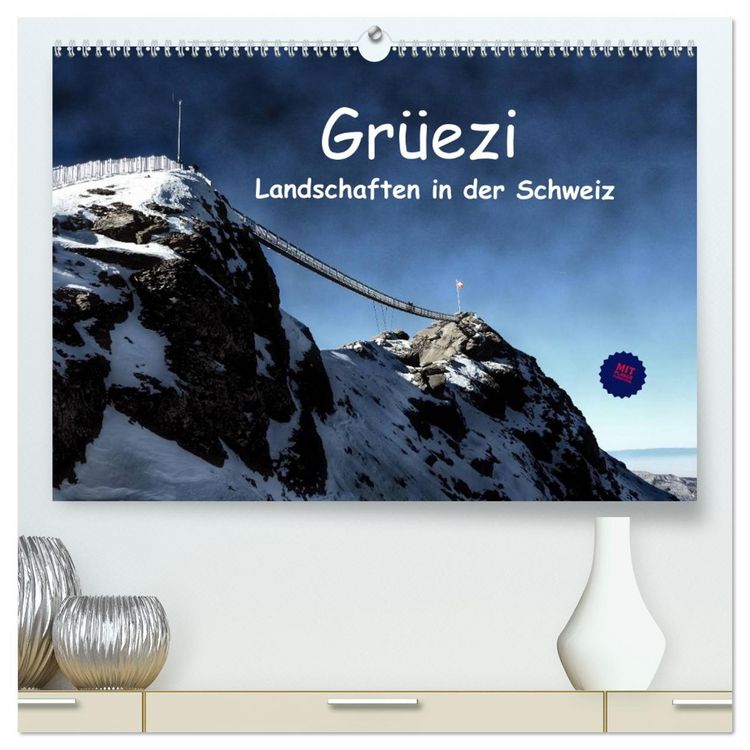 Produktbild: Gr&uuml;ezi . Landschaften in der Schweiz Planer (hochwertiger Premium Wandkalender 2026 DIN A2 quer), Kunstdruck in Hochglanz