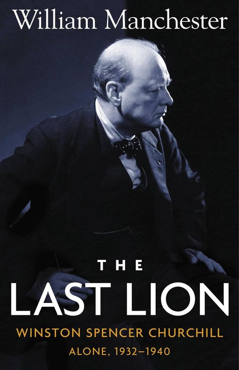 Produktbild: Last Lion, The: Winston Spencer Churchill Alone 1932-1940 - Volume 2