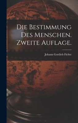 Produktbild: Die Bestimmung des Menschen. Zweite Auflage.