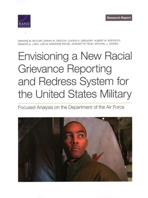 Produktbild: Envisioning a New Racial Grievance Reporting and Redress System for the United States Military