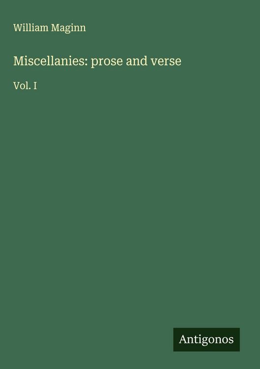 Produktbild: Miscellanies: prose and verse