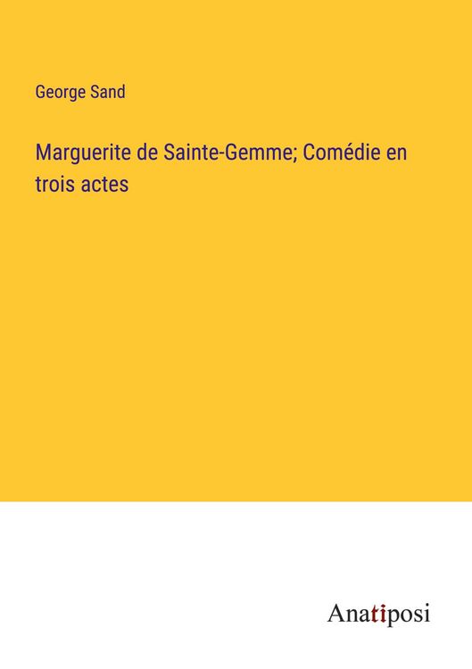 Produktbild: Marguerite de Sainte-Gemme; Com&eacute;die en trois actes