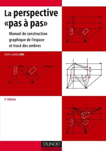Produktbild: La Perspective Pas a Pas; Manuel de Construction Graphique de l