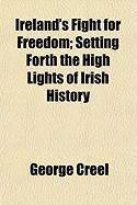 Produktbild: Ireland's Fight for Freedom; Setting Forth the High Lights of Irish History