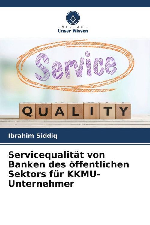 Produktbild: Servicequalit&auml;t von Banken des &ouml;ffentlichen Sektors f&uuml;r KKMU-Unternehmer