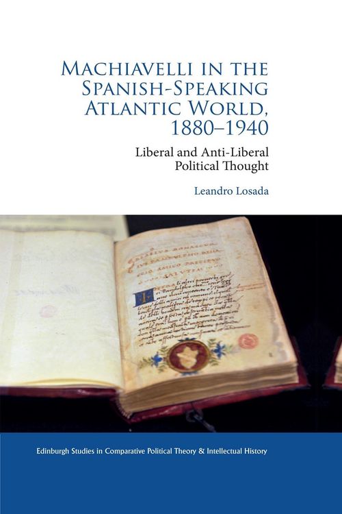 Produktbild: Machiavelli in the Spanish-Speaking Atlantic World, 1880-1940