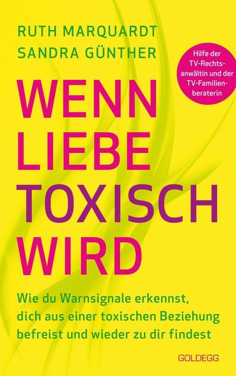 Produktbild: Wenn Liebe toxisch wird. Wie du Warnsignale erkennst, dich aus einer toxischen Beziehung befreist und wieder zu dir findest. Trennungsberatung bei emo