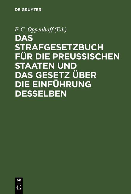 Produktbild: Das Strafgesetzbuch f&uuml;r die Preu&szlig;ischen Staaten und das Gesetz &uuml;ber die Einf&uuml;hrung desselben