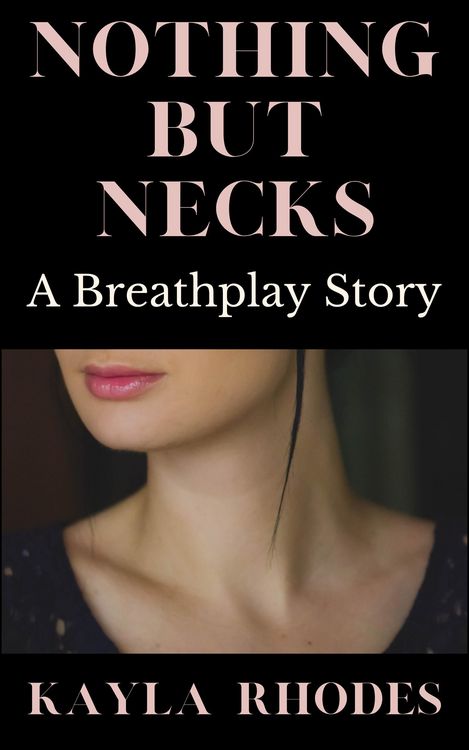 Produktbild: Nothing but Necks: A Breathplay Story