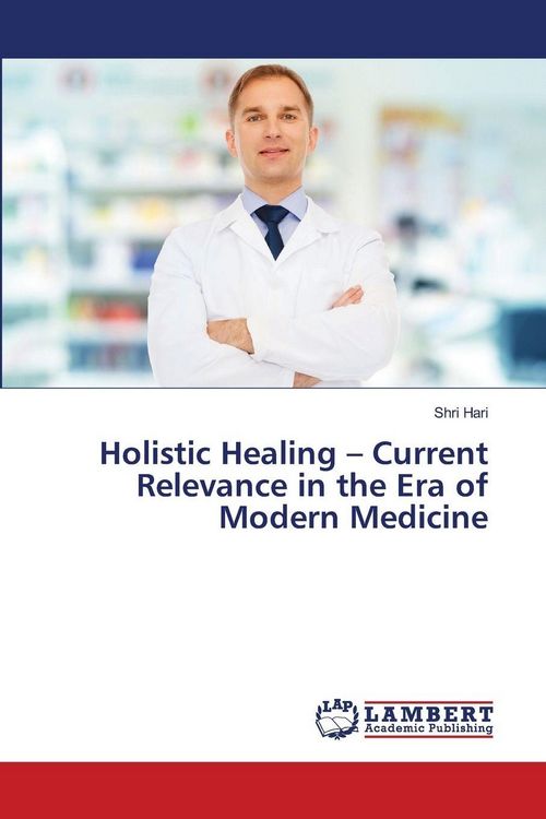 Produktbild: Holistic Healing - Current Relevance in the Era of Modern Medicine