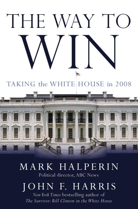 Produktbild: The Way to Win: Taking the White House in 2008