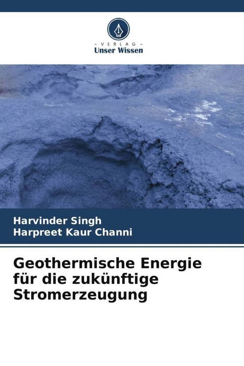 Produktbild: Geothermische Energie f&uuml;r die zuk&uuml;nftige Stromerzeugung