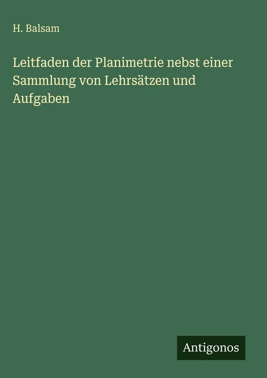 Produktbild: Leitfaden der Planimetrie nebst einer Sammlung von Lehrs&auml;tzen und Aufgaben