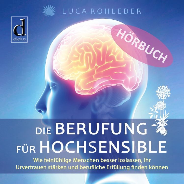 Produktbild: Die Berufung f&uuml;r Hochsensible
