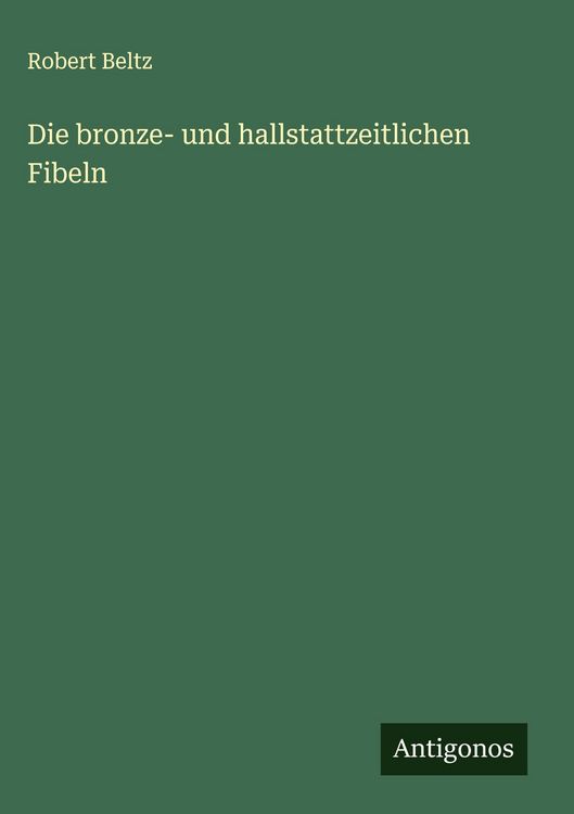 Produktbild: Die bronze- und hallstattzeitlichen Fibeln
