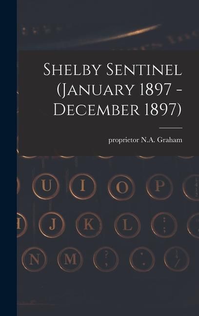 Produktbild: Shelby Sentinel (January 1897 - December 1897)