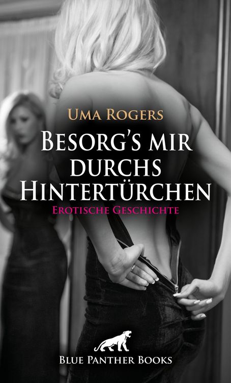 Produktbild: Besorg's mir durchs Hintert&uuml;rchen | Erotische Geschichte