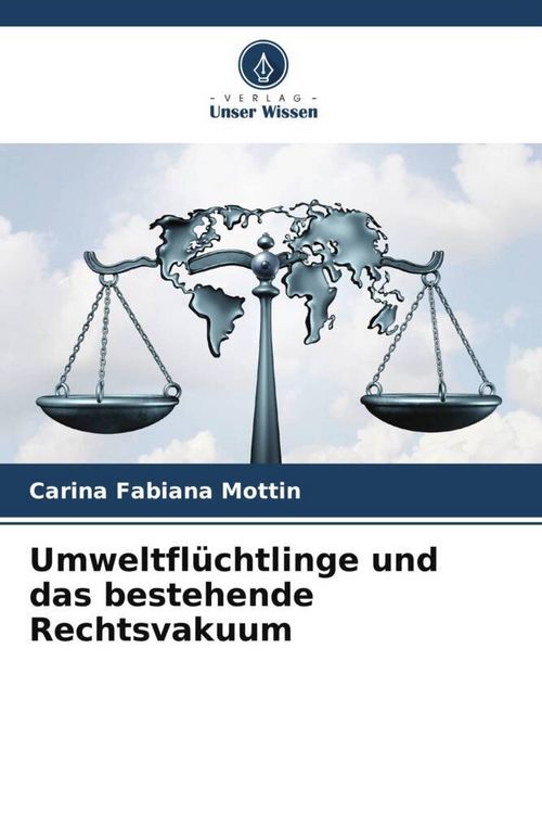 Produktbild: Umweltfl&uuml;chtlinge und das bestehende Rechtsvakuum