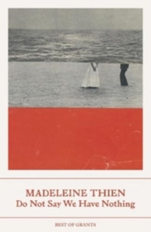 Bild vom Artikel Do Not Say We Have Nothing vom Autor Madeleine Thien