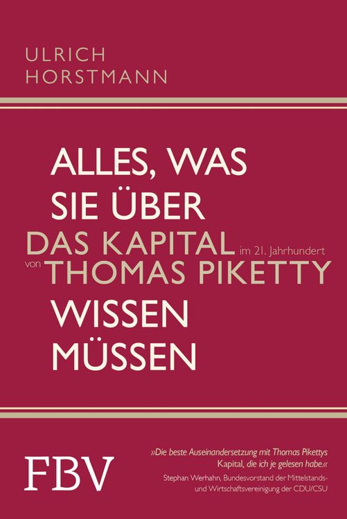 Produktbild: Alles, was Sie &uuml;ber &raquo;Das Kapital im 21. Jahrhundert&laquo; von Thomas Piketty wissen m&uuml;ssen
