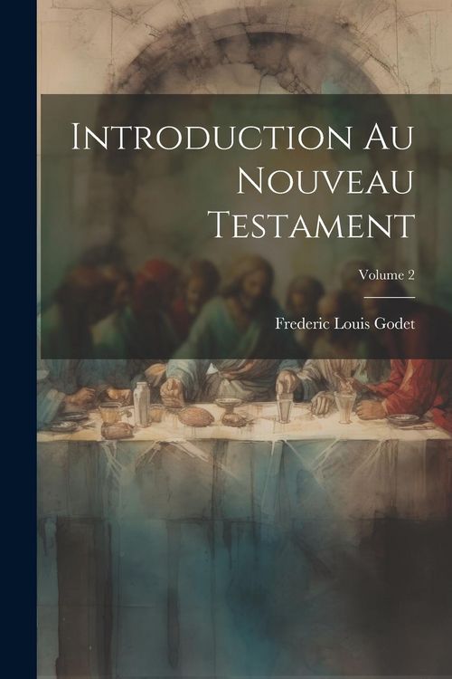 Produktbild: Introduction Au Nouveau Testament; Volume 2