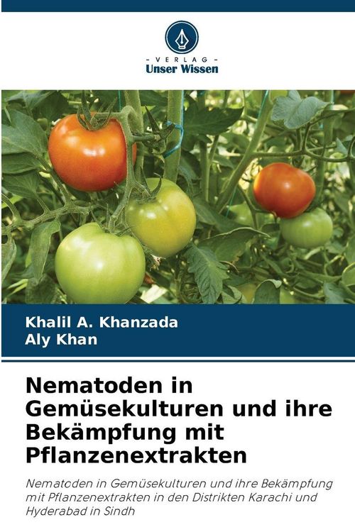 Produktbild: Nematoden in Gem&uuml;sekulturen und ihre Bek&auml;mpfung mit Pflanzenextrakten