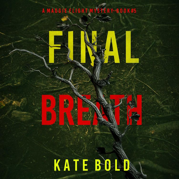 Produktbild: Final Breath (A Maggie Flight Suspense Thriller&mdash;Book Five)