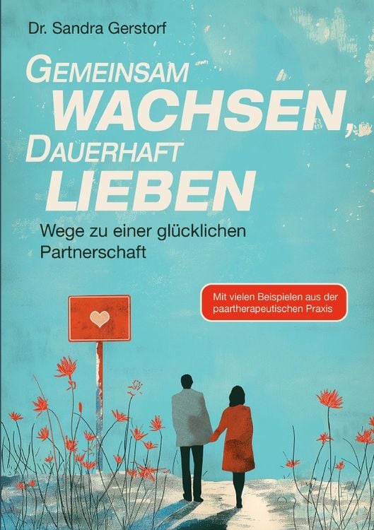 Gemeinsam wachsen, dauerhaft lieben