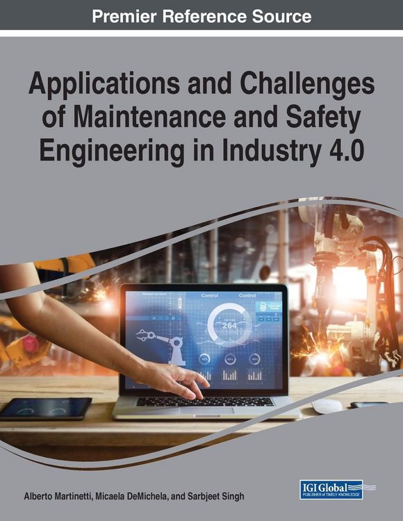 Produktbild: Applications and Challenges of Maintenance and Safety Engineering in Industry 4.0